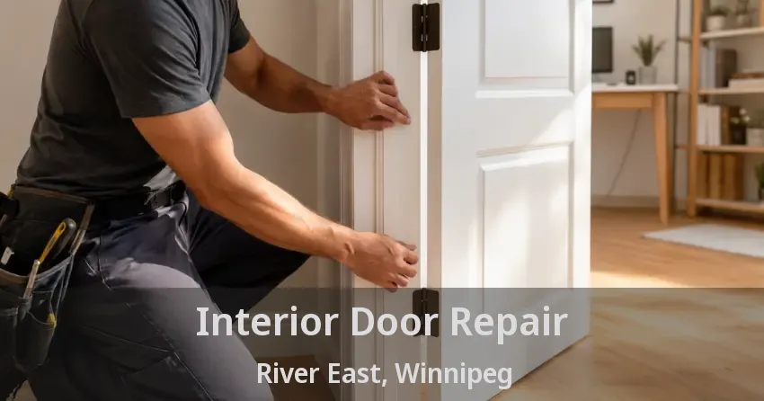 Interior Door Repair River East, Winnipeg - MB