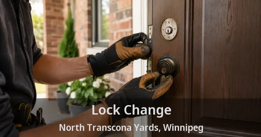 Lock Change North Transcona Yards, Winnipeg - MB