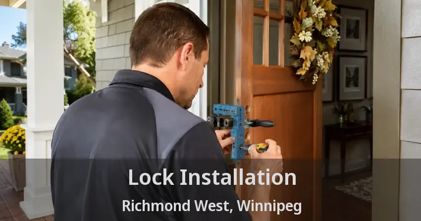 Lock Installation Richmond West, Winnipeg - MB