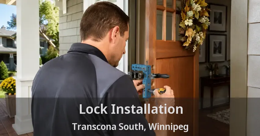 Lock Installation Transcona South, Winnipeg - MB