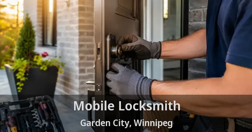 Mobile Locksmith Garden City, Winnipeg - MB