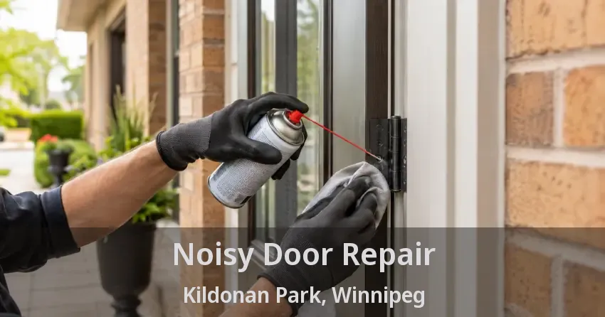 Noisy Door Repair Kildonan Park, Winnipeg - MB