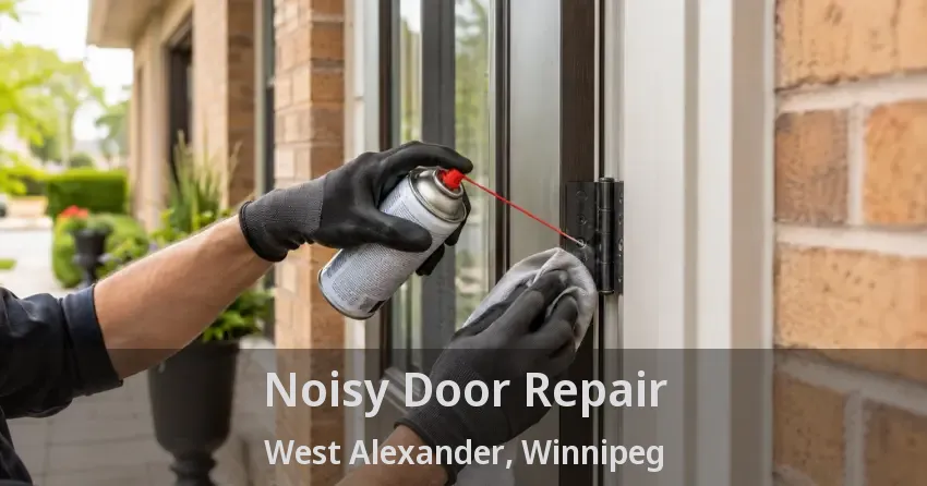 Noisy Door Repair West Alexander, Winnipeg - MB