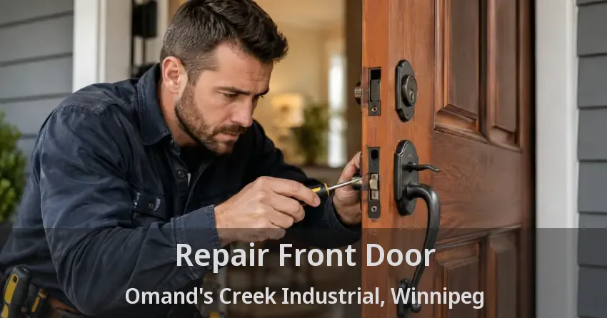 Repair Front Door Omand's Creek Industrial, Winnipeg - MB