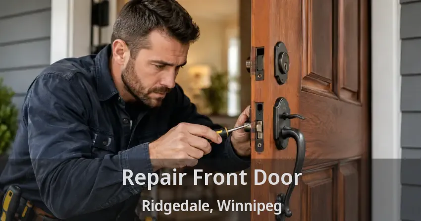 Repair Front Door Ridgedale, Winnipeg - MB