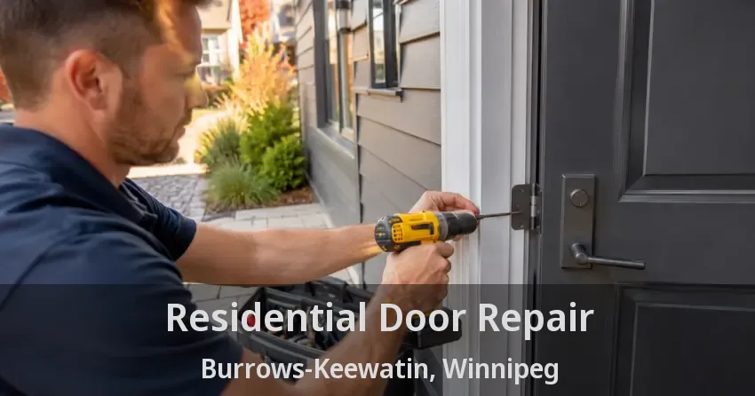 Residential Door Repair Burrows-Keewatin, Winnipeg - MB