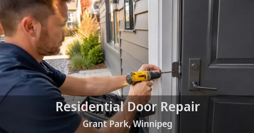 Residential Door Repair Grant Park, Winnipeg - MB