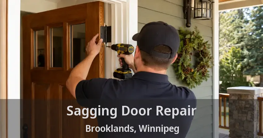 Sagging Door Repair Brooklands, Winnipeg - MB