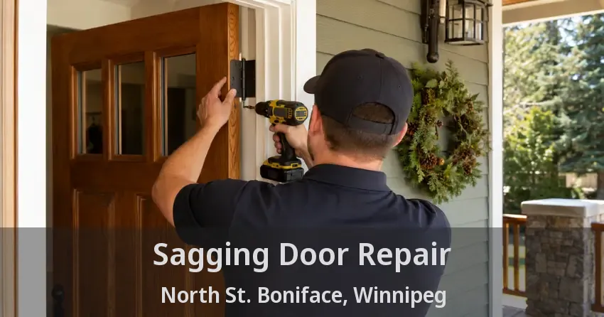 Sagging Door Repair North St. Boniface, Winnipeg - MB