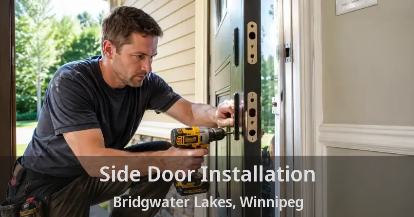Side Door Installation Bridgwater Lakes, Winnipeg - MB