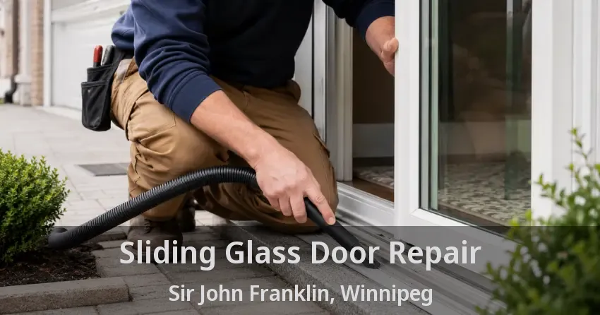 Sliding Glass Door Repair Sir John Franklin, Winnipeg - MB