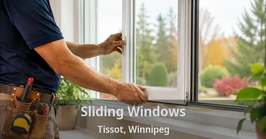 Sliding Windows Tissot, Winnipeg - MB