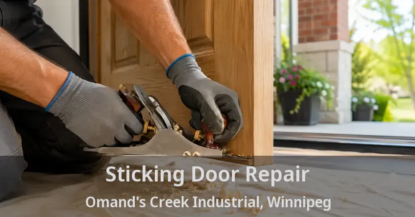 Sticking Door Repair Omand's Creek Industrial, Winnipeg - MB