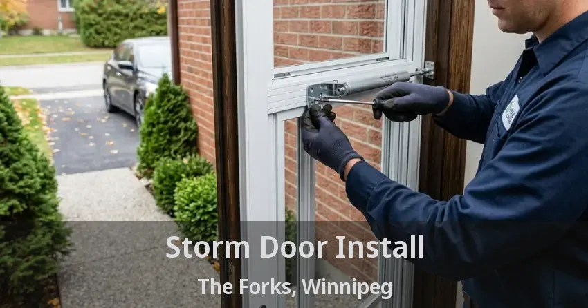 Storm Door Install The Forks, Winnipeg - MB