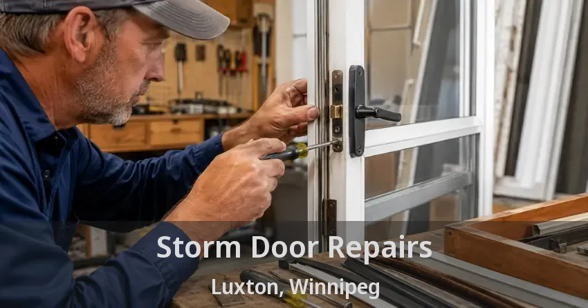 Storm Door Repairs Luxton, Winnipeg - MB