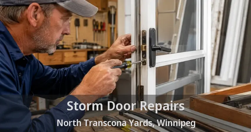 Storm Door Repairs North Transcona Yards, Winnipeg - MB