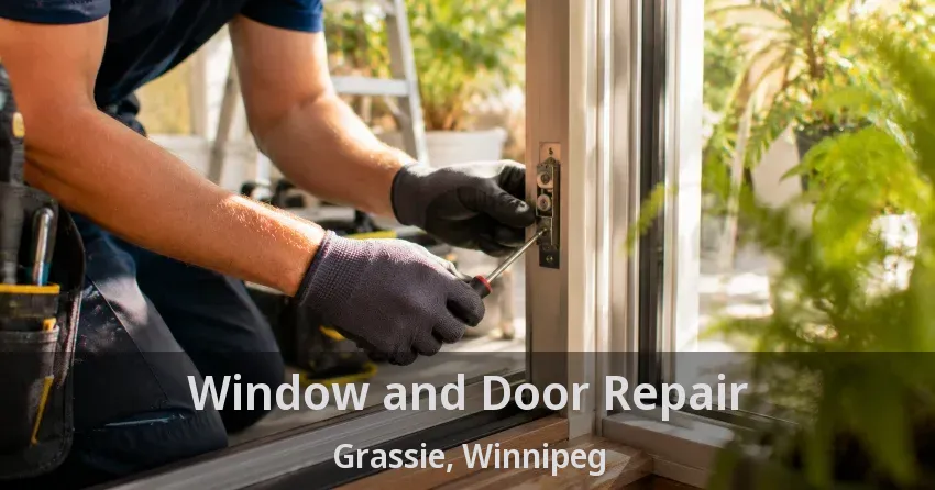 Window and Door Repair Grassie, Winnipeg - MB