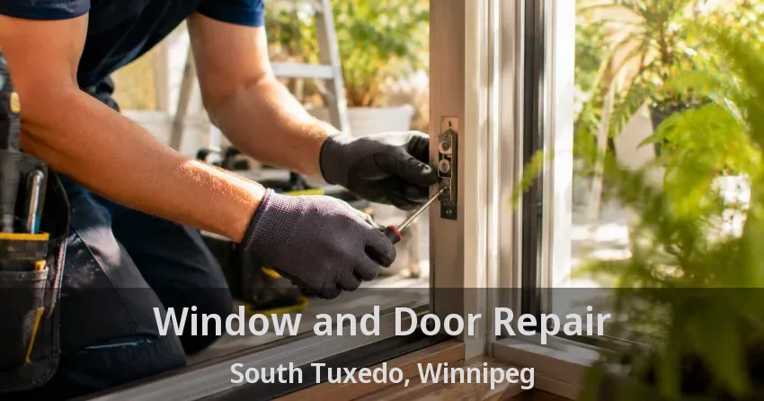 Window and Door Repair South Tuxedo, Winnipeg - MB
