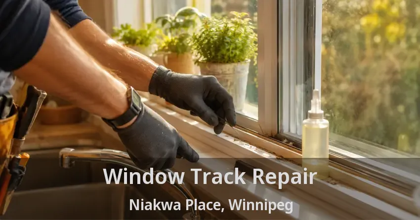 Window Track Repair Niakwa Place, Winnipeg - MB